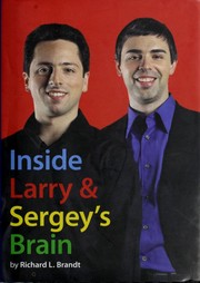 Front cover of Inside Larry and Sergey's brain by Richard L. Brandt