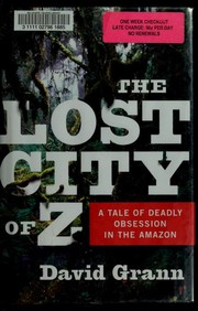 Front cover of The Lost City of Z by David Grann