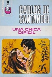 Front cover of Una chica difícil by Carlos de Santander