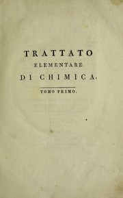 Cover of Trattato elementare di chimica, presentato in un ordine nuovo dietro le scoperte moderne by Antoine Laurent Lavoisier