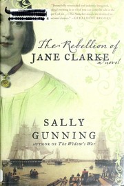 Front cover of The Rebellion of Jane Clarke by Sally Gunning