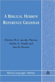 Front cover of A Biblical Hebrew Reference Grammar by Christo H. J. van der Merwe