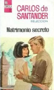 Front cover of Matrimonio secreto by Carlos de Santander