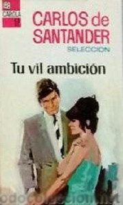 Front cover of Tu vil ambición by Carlos de Santander