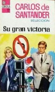 Front cover of Su gran victoria by Carlos de Santander
