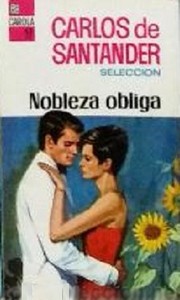Front cover of Nobleza obliga by Carlos de Santander