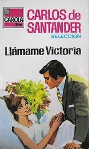 Front cover of Llámame Victoria by Carlos de Santander