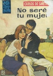 Front cover of No seré tu mujer by Carlos de Santander