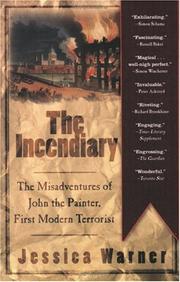 Cover of The incendiary by Jessica Warner