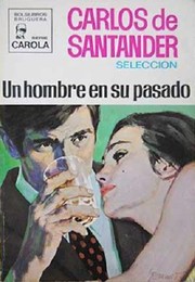 Front cover of Un hombre en su pasado by Carlos de Santander
