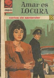 Front cover of Amar es locura by Carlos de Santander