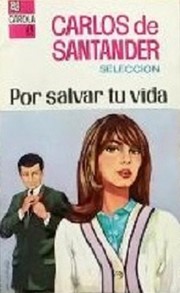 Front cover of Por salvar tu vida by Carlos de Santander