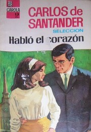 Front cover of Habló el corazón by Carlos de Santander