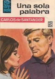 Front cover of Una sola palabra by Carlos de Santander