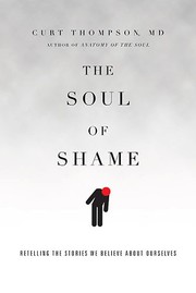 Front cover of The Soul of Shame by Thompson, Curt M.D.