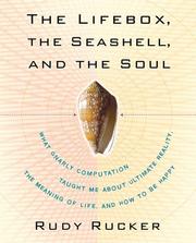 Front cover of The Lifebox, the Seashell, and the Soul by Rudy Rucker