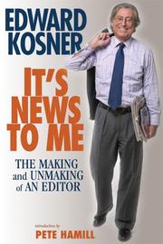 Front cover of It's News to Me by Edward Kosner