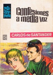 Front cover of Confesiones a media voz by Carlos de Santander