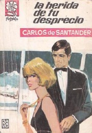 Front cover of La herida de tu desprecio by Carlos de Santander