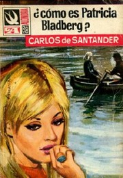 Front cover of ¿Cómo es Patricia Bladberg? by Carlos de Santander