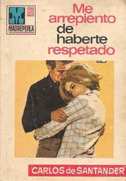 Front cover of Me arrepiento de haberte respetado by Carlos de Santander