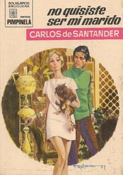 Front cover of No quisiste ser mi marido by Carlos de Santander