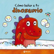 Front cover of How to Bath Your Little Dinosaur by Jane Clarke