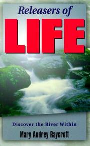 Front cover of Releasers of life by Mary Audrey Raycroft