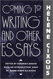 Front cover of "Coming to writing"and other essays by Hélène Cixous