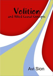 Cover of Volition and Allied Causal Concepts by Avi Sion