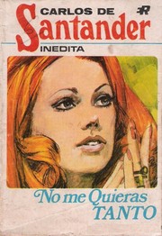 Front cover of No me quieras tanto by Carlos de Santander