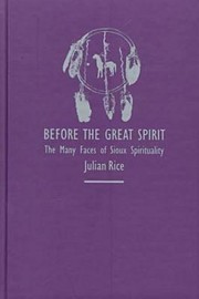 Front cover of Before the Great Spirit by Julian Rice
