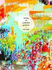 Cover of Catalog of Unabashed Gratitude by Ross Gay