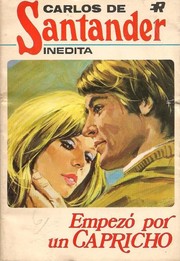 Front cover of Empezó por capricho by Carlos de Santander