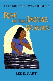 Front cover of Rise of the Jaguar Woman by Lee E. Cart