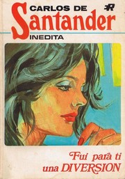 Front cover of Fuí para ti una diversión by Carlos de Santander