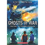 Front cover of Fallen In Fredericksburg, Ghosts of War by Steve Watkins