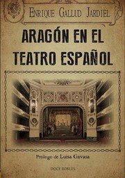 Front cover of Aragón en el teatro español by Enrique Gallud Cardiel 
