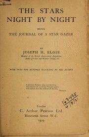 Cover of The stars night by night, being the journal of a star gazer by Joseph Henry Elgie