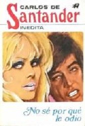 Front cover of No sé por qué le odio by Carlos de Santander