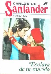 Front cover of Esclava de tu marido by Carlos de Santander