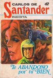 Front cover of Te abandono por tu bien by Carlos de Santander