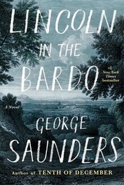 Front cover of Lincoln in the Bardo by George Saunders