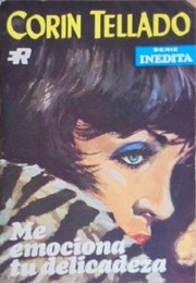 Front cover of Me emociona tu delicadeza by Corín Tellado