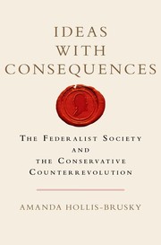 Cover of Ideas with Consequences by Amanda Hollis-Brusky