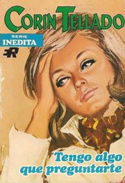 Front cover of Tengo algo que preguntarte by Corín Tellado
