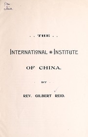 Cover of The International Institute of China by Gilbert Reid