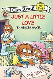 Front cover of Just A Little Love ( Little Critter) by Mercer Mayer