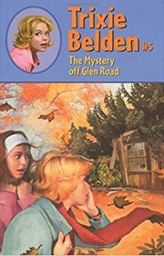 Front cover of Trixie Belden and the Mystery Off Glen Road by Julie Campbell