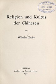 Front cover of Religion und kultus der Chinesen ... by Wilhelm Grube